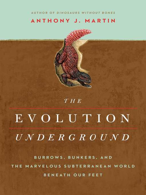 Title details for The Evolution Underground by Anthony J Martin - Wait list